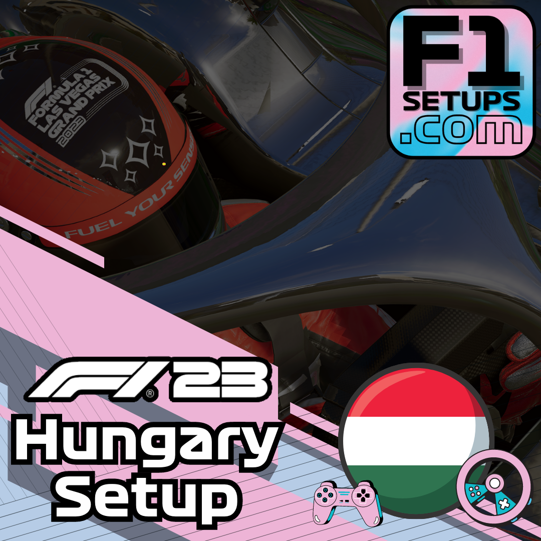 F1 23 Hungary Setup Guide F1Setups