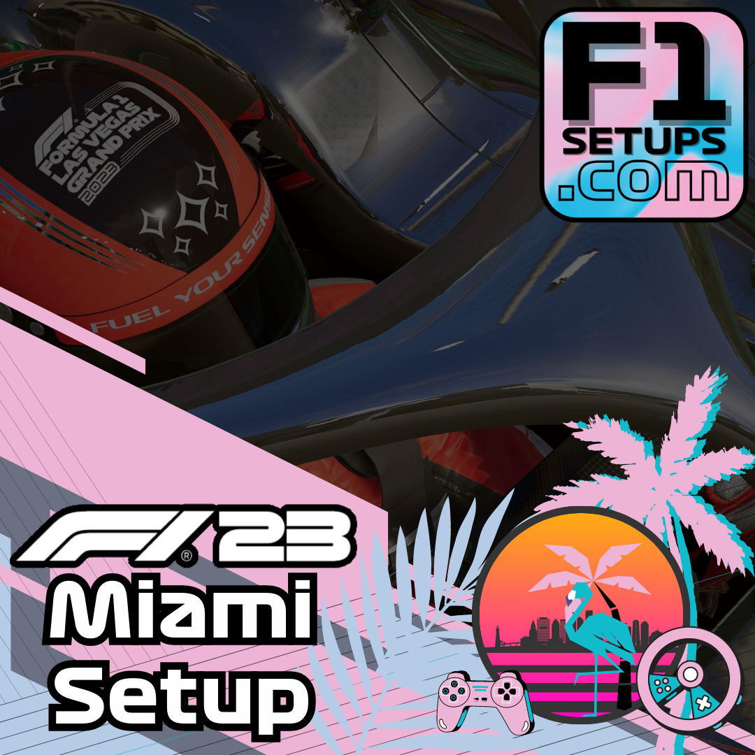 F1 23 Miami USA Setup Guide + [Miami 1.26.3 Hotlap]